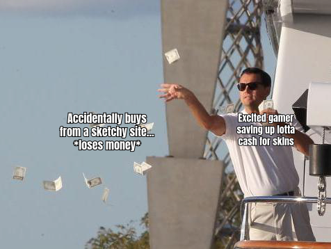 A FUNNY MEME ABOUT BUYING SKINS FROM VERIFIED SITES WITH A JOKE ABOUT AVOIDING SCAMS AND LOSING MONEY