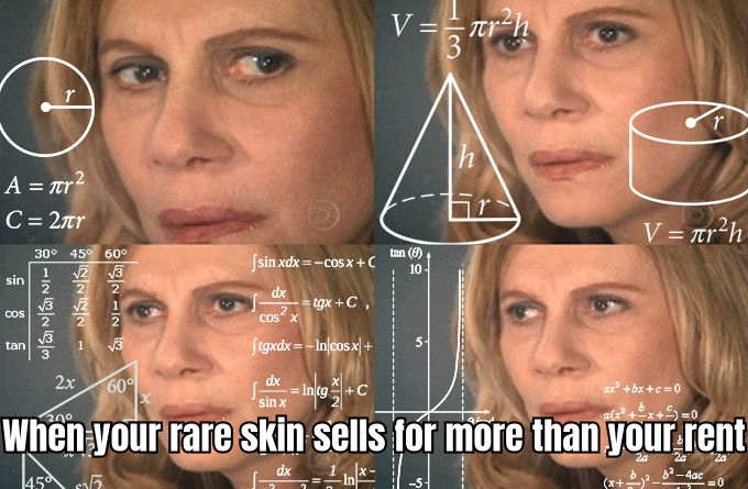 A HUMOROUS MEME SHOWING A PERSON'S SHOCKED FACE WITH A COMPUTER SCREEN DISPLAYING THE HIGH VALUE OF A RARE SKIN, CAPTIONED 