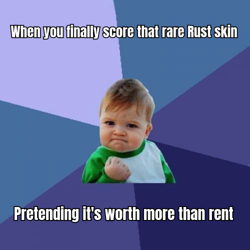 A HUMOROUS MEME SHOWING A PLAYER CELEBRATING WITH A DANCE AFTER SUCCESSFULLY TRADING FOR A RARE RUST SKIN, CAPTIONED 