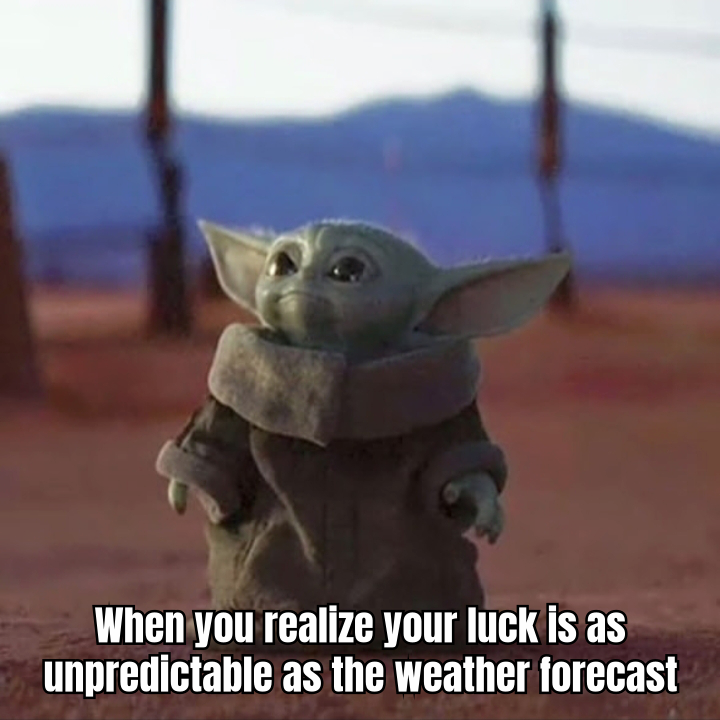 A meme showing a person eagerly watching the slot machine reels spin with the caption "When you realize your luck is as unpredictable as the weather."